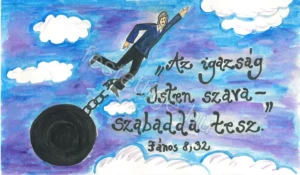 "Az igazság szabaddá tesz." János 8,32