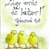 "Légy erős és bátor!" Józsué 1,6