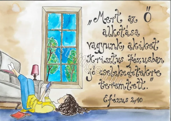 "Mert az Ő alkotása vagyunk..." Efézus 2, 10