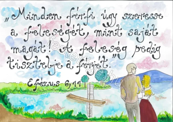 186 "Minden férfi úgy szeresse..." Efézus 6,11
