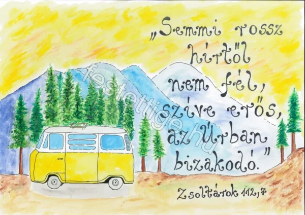 "Semmi rossz hírtől nem fél..." Zsoltárok 112,7