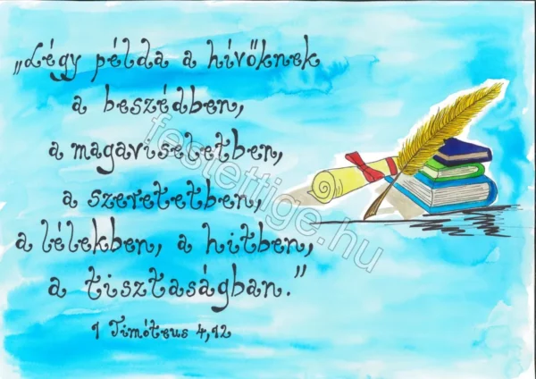 211_ballagas_nelkul "Légy példa a hívőknek..." b 1 Timóteus 4, 12