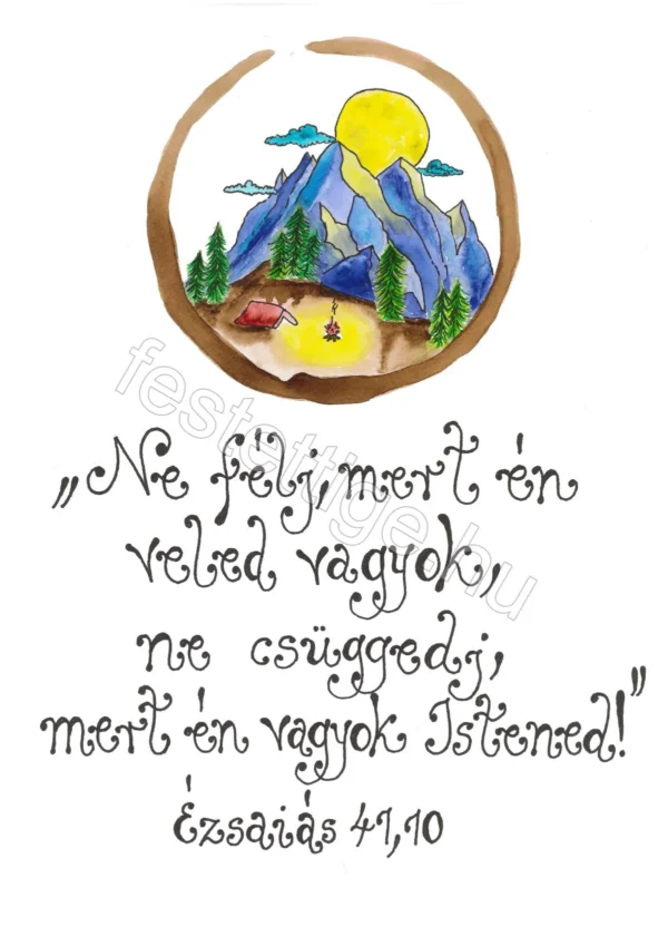 "Ne félj, mert én veled vagyok.." b Ézsaiás 41,10