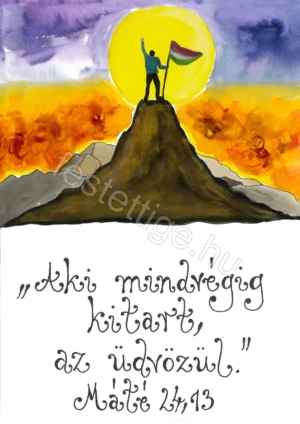 "Aki mindvégig kitart..." Máté 24,13