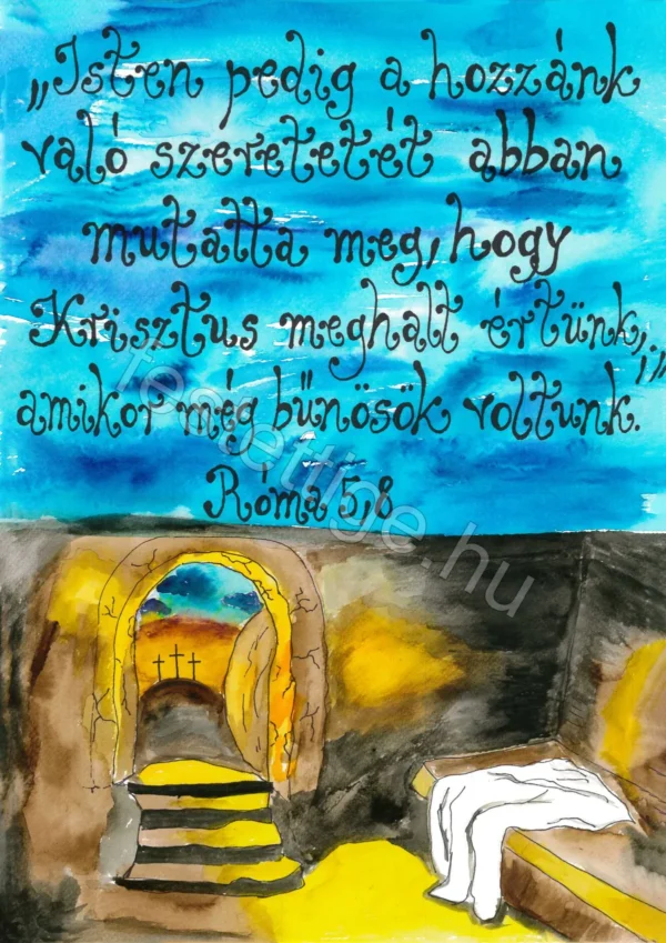 "Isten pedig..." Róma 5,8