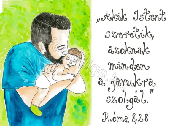 "Akik Istent szeretik..." Róma 8, 28
