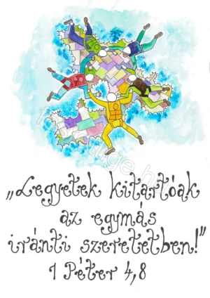 "Legyetek kitartóak..." 1 Péter 4,8
