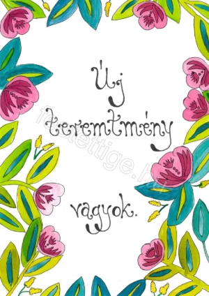 Új teremtmény vagyok. (rózsaszín - zöld keretes)