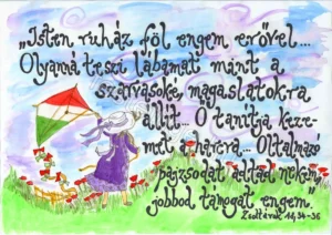 "Isten ruház fel engem erővel..." Zsoltárok 18,  34-36