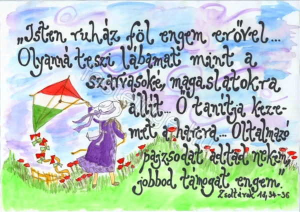 "Isten ruház fel engem erővel..." Zsoltárok 18,  34-36