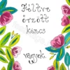 Féltve őrzött kincs vagyok. (rózsaszín - zöld keretes)