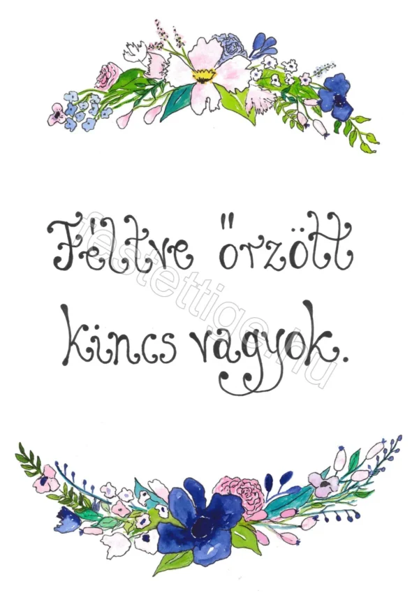 Féltve őrzött kincs vagyok. (rózsaszín - kék virágos)