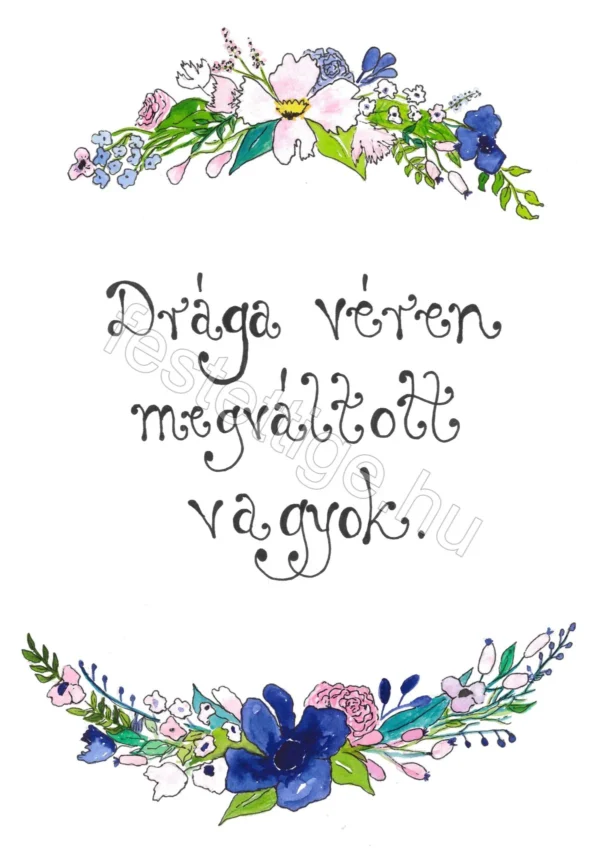 Drága véren megváltott vagyok. (rózsaszín - kék virágos)