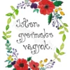 Isten gyermeke vagyok. (piros virágos koszorú)