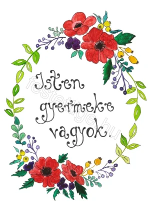 Isten gyermeke vagyok. (piros virágos koszorú)