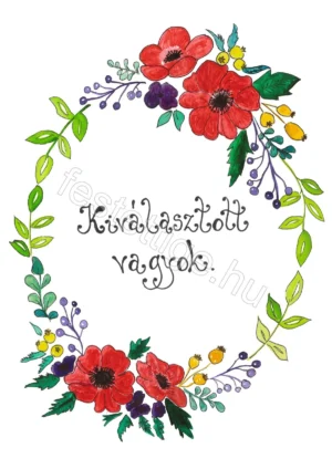 Kiválasztott vagyok. (piros virágos koszorú)