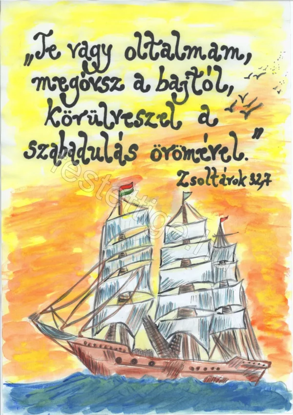 "Te vagy az oltalmam..." Zsoltárok 32,7
