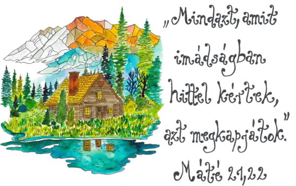 "Mindazt, amit imádságban ...." Máté 21,22