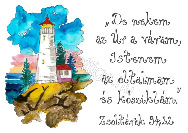 "De nekem az Úr a váram..." Zsoltárok 94,22