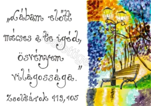407 "Lábam előtt..." b Zsoltárok 119,105