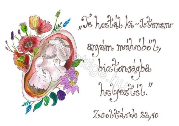 "Te hoztál ki..." Zsoltárok 22, 10