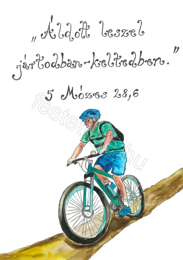 "Áldott leszel jártodban..." 5 Mózes 28,6