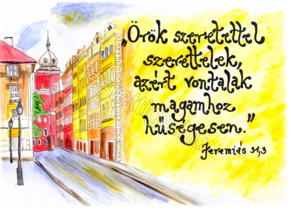47 "Örök szertettel szerettelek..." Jeremiás 31,3