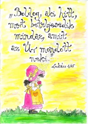 "Boldog, aki hitt..." Lukács 1,45