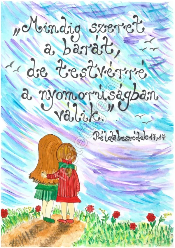 "Mindig szeret a barát..." Példabeszédek 17,17