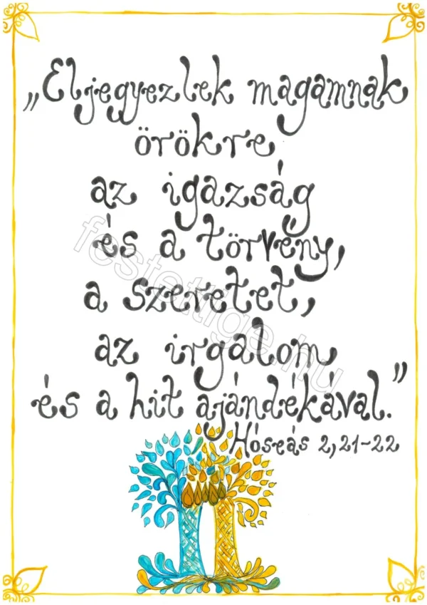 "Eljegyezlek magamnak örökre..."  Hóseás 2, 21-22