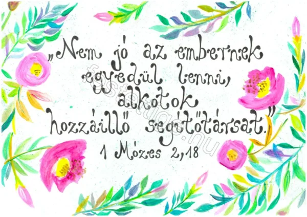 "Nem jó az embernek egyedül..."  1 Mózes 2,18