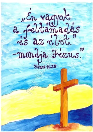 98 "Én vagyok a feltámadás..." János 11,25