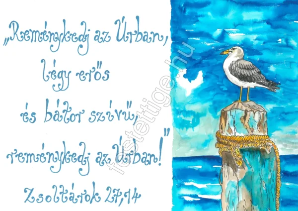 "Reménykedj az Úrban..." Zsoltárok 27,14