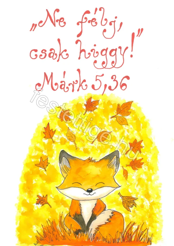 "Ne félj, csak higgy!" b Márk 5, 36