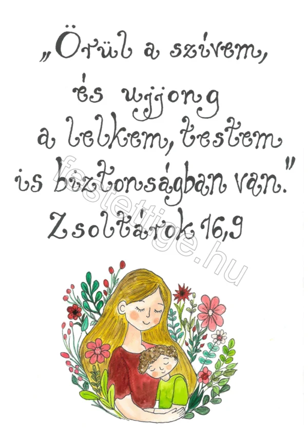 "Örül a szívem..." Zsoltárok 16,9